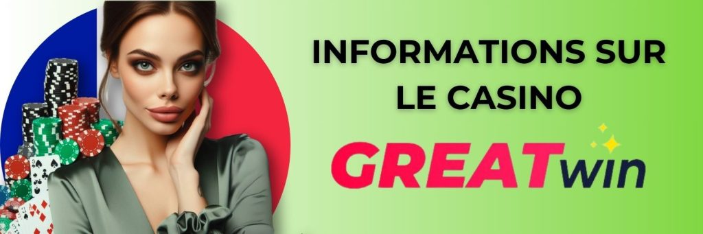 informations sur le casino GreatWin